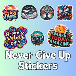 Never Give UP Stickers Motivational Quotes Stickers